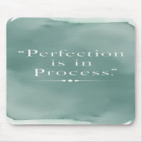 Perfection Is In The Process option 3
