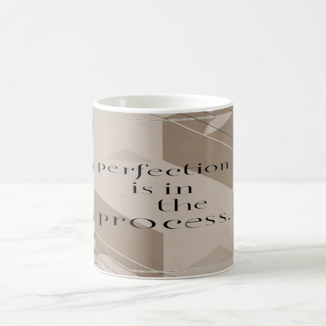 Perfection Is In The Process option 4 Coffee Mug (Center)
