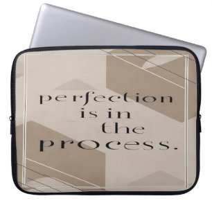 Perfection Is In The Process option 4 Laptop Sleeve