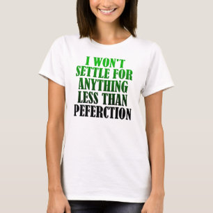 Perfection mal orthographiée Drôle T-Shirt Dire Ci