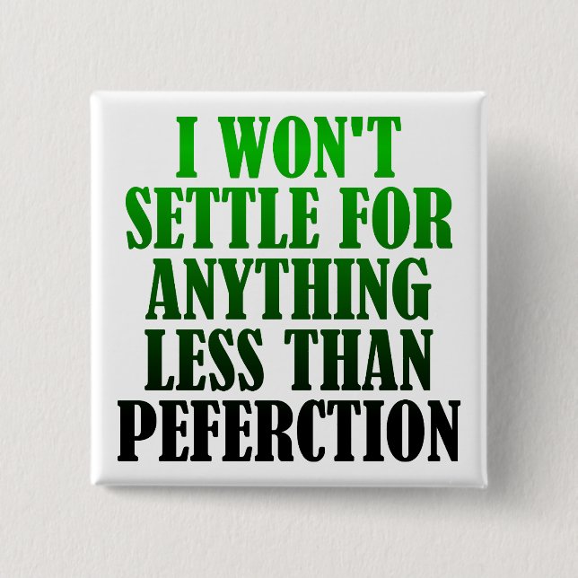 Perfection mal orthographiée Funny Bouton Badge Pi (Devant)