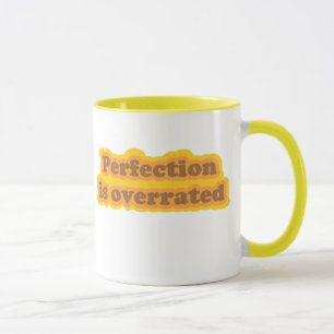 Perfection Mug