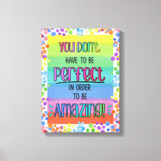 Perfectly Amazing Inspirational Rainbow Canvas Print
