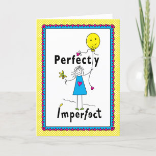 Perfectly Imperfect 1_Greeting Card 5”x7”