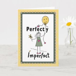 Perfectly Imperfect 1C_Greeting Card 5”x7”