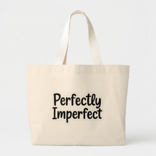 Perfectly Imperfect – Bold Hand-Lettered Design Large Tote Bag