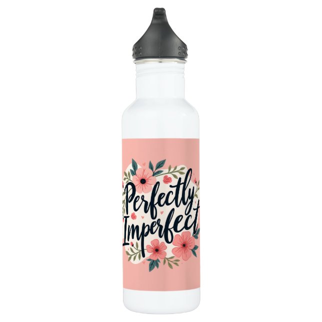 Perfectly Imperfect Floral Typography Quote 710 Ml Water Bottle (Right)