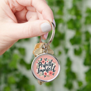 Perfectly Imperfect Floral Typography Quote Keychain