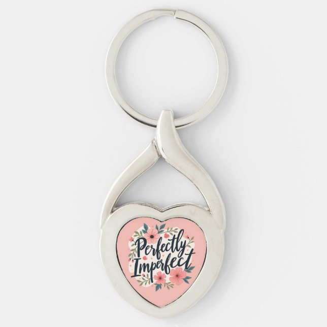 Perfectly Imperfect Floral Typography Quote Keychain (Front)