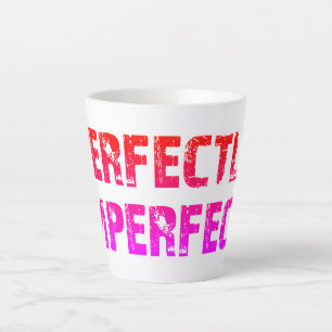 Perfectly Imperfect Latte Mug