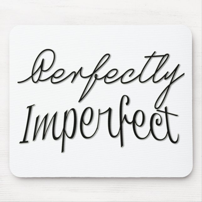 Perfectly Imperfect Mouse Pad (Front)