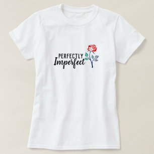 Perfectly Imperfect T-Shirt