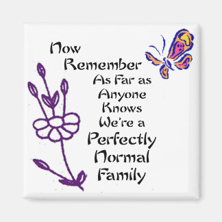 Perfectly Normal Family Magnet
