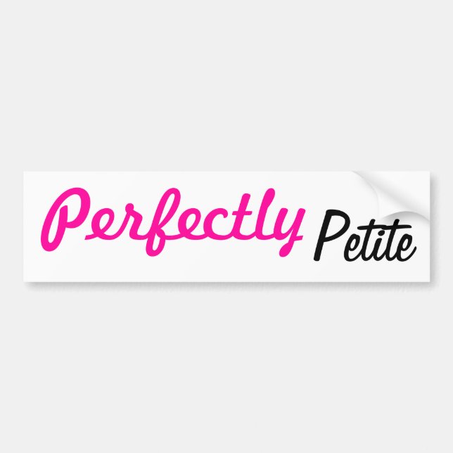 Perfectly Petite Bumper Sticker (Front)