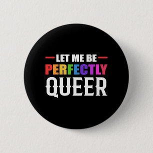Perfectly Queer Human Rights Advocate Gift 2 Inch Round Button