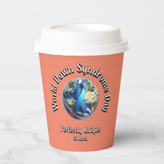 Perfectly Unique. World Down Syndrome Day. Paper Cups