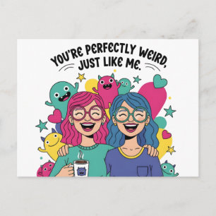 Perfectly Weird Just Like Me Best Friends Postcard