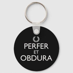 Perfer Et Obdura - Keep Calm And Carry On Keychain
