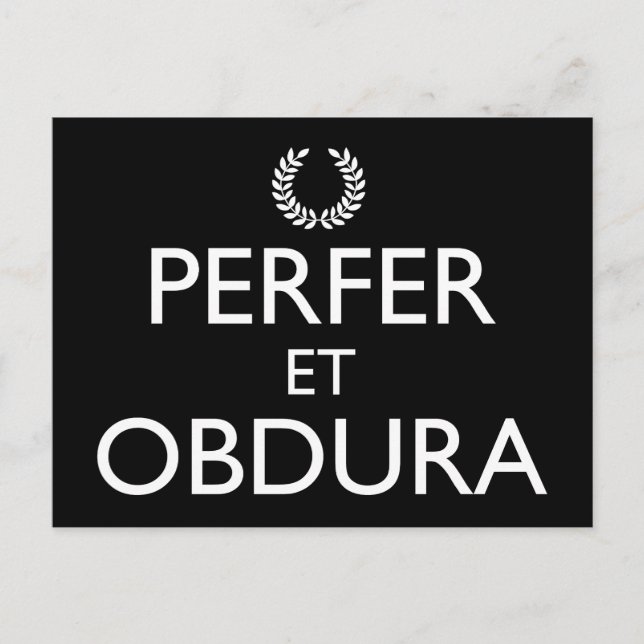 Perfer Et Obdura - Keep Calm And Carry On Postcard (Front)