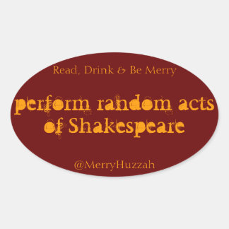 Perform Random Acts of Shakespeare Sticker