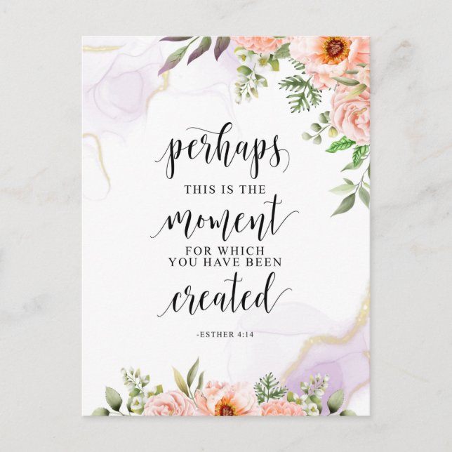 Perhaps This Is The Moment, Esther 4:14 Postcard (Front)