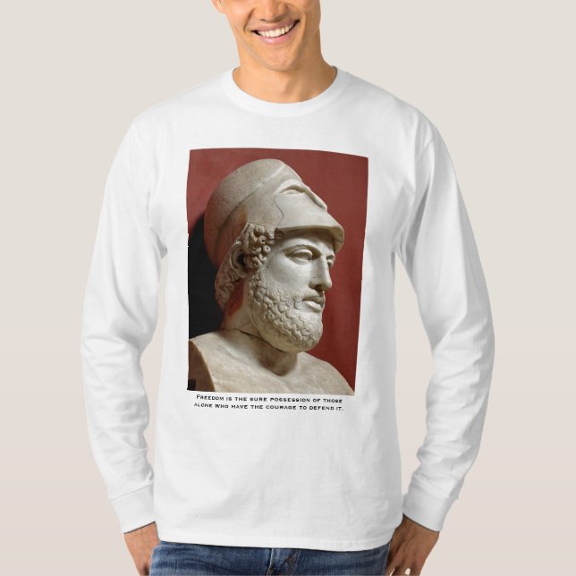 Pericles, Freedom is the sure poss... - Customized T-Shirt (Front)