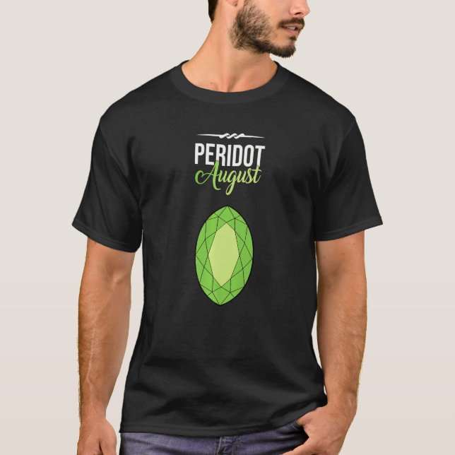 Peridot Gem August Crystal Collector Gemstone T-Shirt (Front)