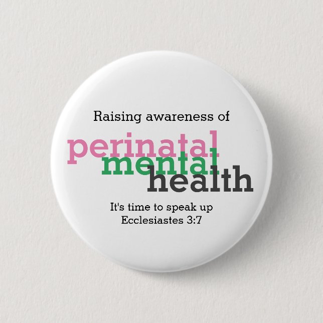 PERINATAL MENTAL HEALTH Raise Awareness Customized 2 Inch Round Button (Front)