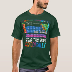 Periodic Table Funny Chemistry T-Shirt