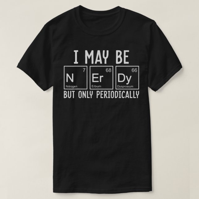 Periodic Table Funny Ion Elements Chemistry Menstr T-Shirt (Design Front)