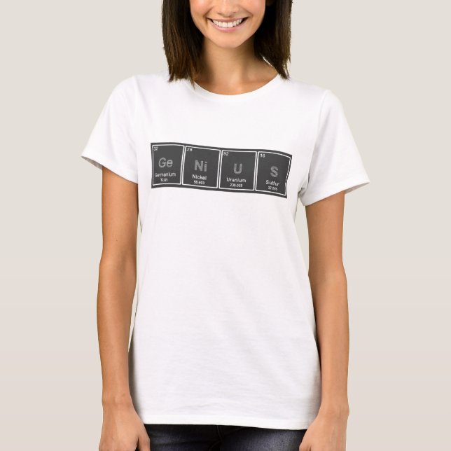 Periodic Table GeNiUS Tshirt (Front)