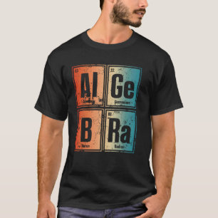 Periodic Table Inspired Fun Elements Read Algebra  T-Shirt
