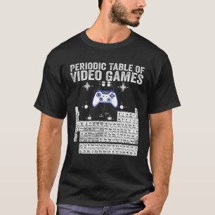 Periodic Table Of Video Games Cool Gamers Elements T-Shirt