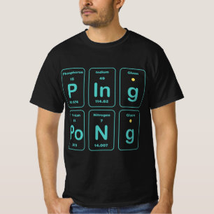 Periodic Table Ping Pong Fun  T-Shirt