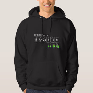 Periodically Sarcastic Funny Science Sayings Novel Hoodie
