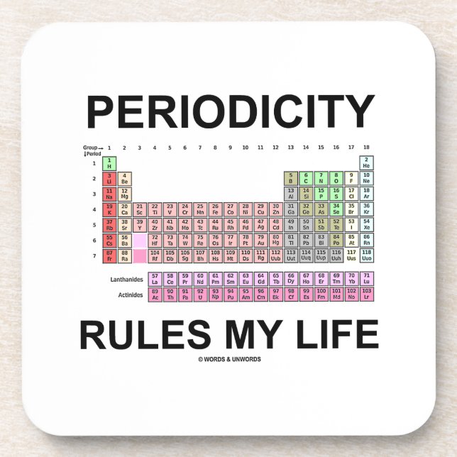 Periodicity Rules My Life (Periodic Table) Coaster (Front)