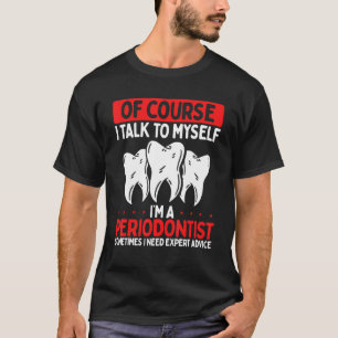 Periodontist Recommended Mouthwash Periodontist De T-Shirt