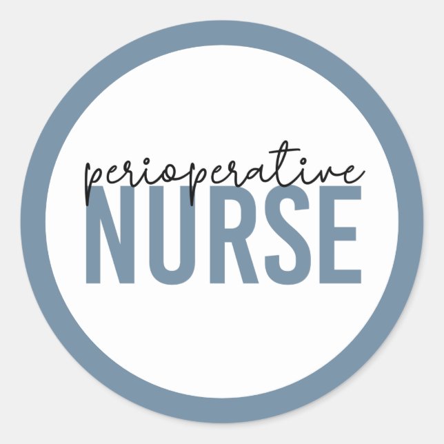Perioperative Nurse RN OR Nurse Classic Round Sticker (Front)