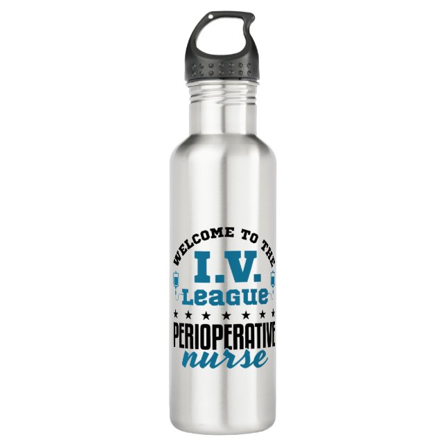Perioperative Nurse Welcome to the I.V. League 710 Ml Water Bottle (Front)