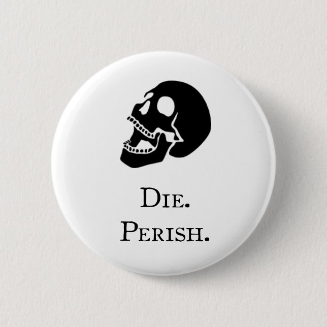 Perish button (Front)