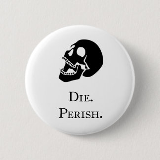 Perish button