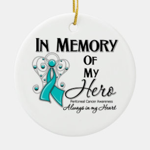 Peritoneal Cancer In Memory of My Hero Ceramic Ornament