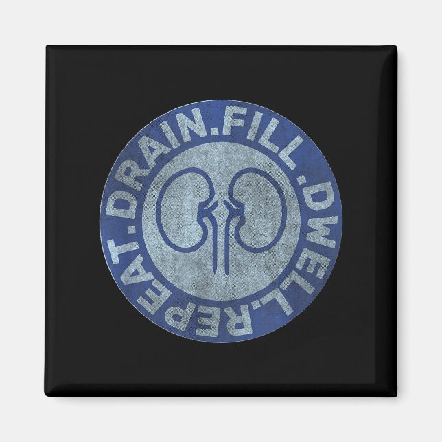 Peritoneal Dialysis Nurse Funny Quote - Black, Uni Magnet (Front)