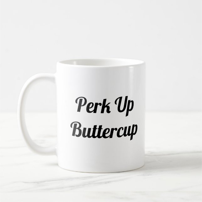 Perk Up Buttercup Coffee Mug (Left)