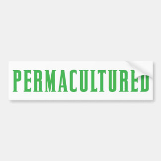 Permacultured Bumper Sticker