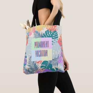 Permanent Vacation Tote Bag