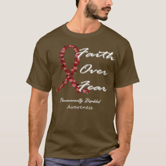 Permanently Disabled Awareness Faith Over Fear In  T-Shirt