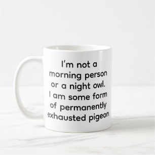Permanently Exhausted Pigeon Funny Coffee Mug