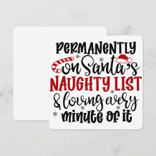 Permanently on Santa's Naught list and Loving Ever Invitation