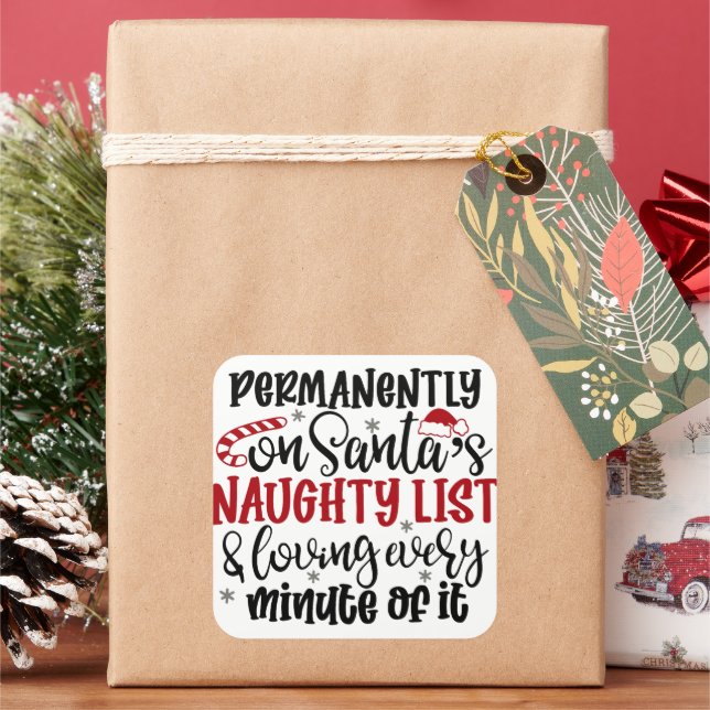 Permanently on Santa's Naught list and Loving Ever Square Sticker (Holiday)